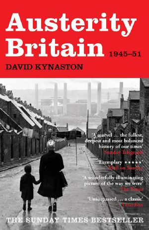 [Tales of a New Jerusalem 01] • Austerity Britain 1945-1951